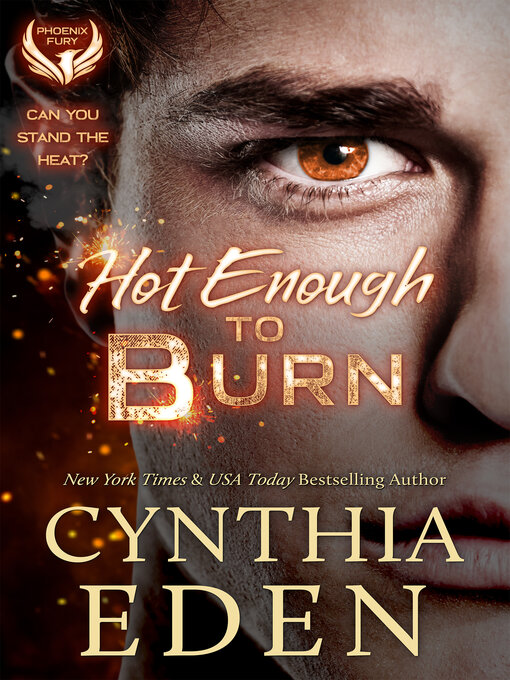 Title details for Hot Enough to Burn by Cynthia Eden - Available